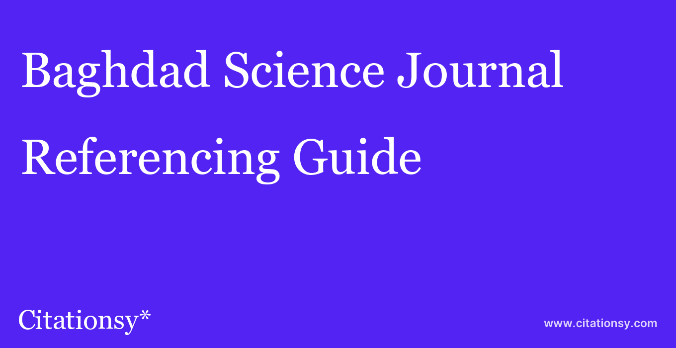 cite Baghdad Science Journal  — Referencing Guide
